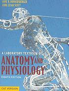 A laboratory textbook of anatomy and physiology