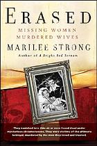 Erased : missing women, murdered wives