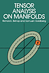 Tensor analysis on manifolds by  Richard L Bishop 
