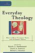 Everyday theology : how to read cultural texts and interpret trends
