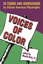 Voices of color : scenes and monologues from the Black American theatre