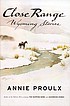 Close range : Wyoming stories
