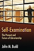Self-examination : the present and future of librarianship 著者： John Budd