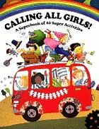 Calling all girls! : a superbook of 40 super activities