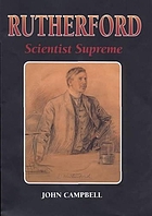 Rutherford : scientist supreme