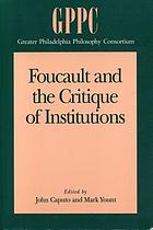 Foucault and the critique of institutions