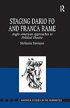 Staging Dario Fo and Franca Rame : Anglo-American approaches to political theatre