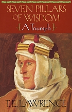 Seven pillars of wisdom : a triumph