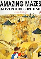 Amazing mazes : adventures in time