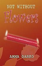 Not without flowers