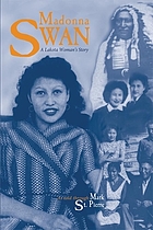 Madonna Swan : a Lakota woman's story