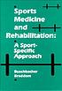 Sports medicine and rehabilitation : a sport-specific approach