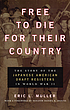 Free to die for their country : the story of the... von Eric L Muller
