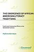The emergence of African American literacy traditions... von Phyllis M Belt-Beyan