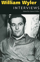 William Wyler : interviews