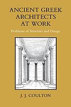 Ancient Greek Architects at Work: Problems of Structure and Design cover image