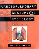 Cardiopulmonary anatomy & physiology : essentials for respiratory care