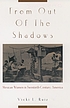 From out of the shadows : Mexican women in twentieth-century... von Vicki Ruíz