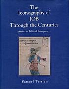 The iconography of Job through the centuries : artists as Biblical interpreters