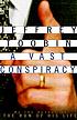 A vast conspiracy : the real story of the sex scandal that nearly brought down a president