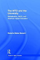 The WTO and the university : globalization, GATS, and American higher education