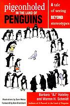 Pigeonholed in the land of penguins : a tale of seeing beyond stereotypes