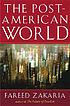 The post-American world by  Fareed Zakaria 