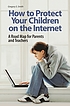 How to protect your children on the Internet :... von Gregory S Smith