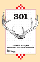 301 venison recipes : the ultimate deer hunter's cookbook