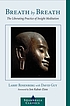 Breath by breath : the liberating practice of... by  Larry Rosenberg 