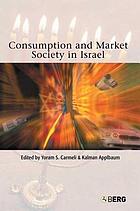 Consumption and market society in Israel