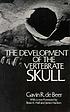 The development of the vertebrate skull por Gavin De Beer, Sir