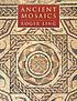 Ancient mosaics von Roger Ling