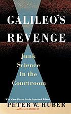 Galileo's revenge : junk science in the courtroom
