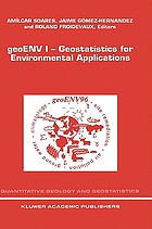 GeoENV I : geostatistics for environmental applications : proceedings of the Geostatistics for Environmental Applications Workshop, Lisbon, Portugal, 18-19 November 1996