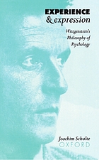 Experience and expression : Wittgenstein's philosophy of psychology