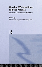Gender, welfare state, and the market : towards a new division of labour