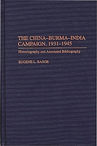 The China-Burma-India campaign, 1931-1945 : historiography and annotated bibliography