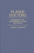 Plague doctors : responding to the AIDS epidemic in France and America