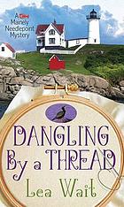 Dangling by a thread : a mainely needlepoint mystery
