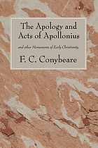 The apology and acts of Apollonius and other monuments of early Christianity