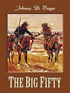 The Big Fifty : a western story