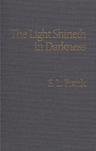 The light shineth in darkness : an essay in Christian ethics and social philosophy
