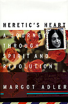 Heretic's heart : a journey through spirit & revolution