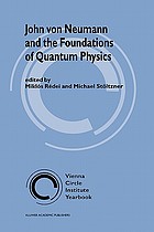 John von Neumann and the foundations of quantum physics