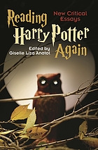 Reading Harry Potter again : new critical essays