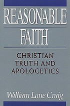 Reasonable faith : Christian truth and apologetics