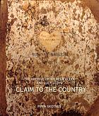 Claim to the country : the archive of Lucy Lloyd and Wilhelm Bleek