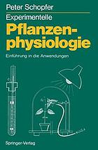 Experimentelle Pflanzenphysiologie 2. Einführung in die Anwendungen