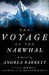 The voyage of the Narwhal : a novel